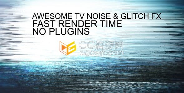 快速动态毛刺噪点Glitch Noise故障特效-AE模板