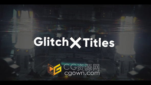 AE模板-9种动画效果故障特效视频字幕制作Glitch X Titles