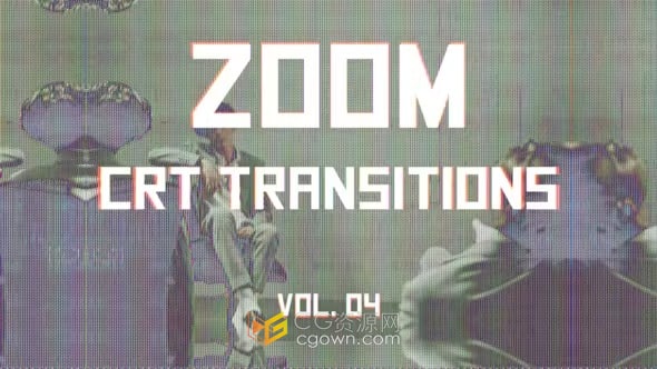 CRT Zoom Transitions Vol. 04缩放过渡-AE模板