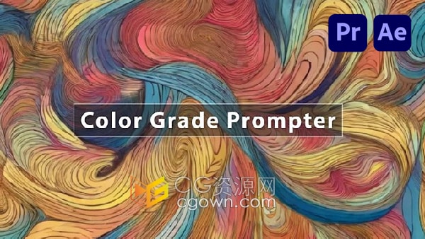 AE/PR插件Color Grade Prompter v1.4.2 Win/Mac版AI智能输入文字进行颜色分级调色