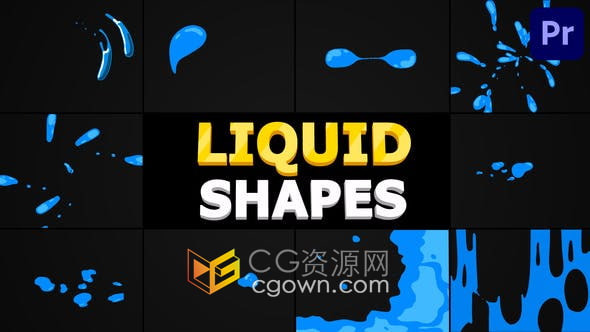 PR模板-10种卡通水飞溅液体形状效果视频素材Liquid Shapes