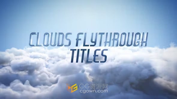 PR模板-镜头穿越云端标题显现Clouds Flythrough Titles