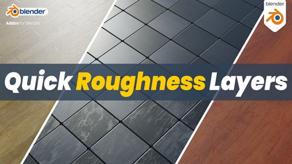 Blender插件Quick Roughness Layers v1.1快速粗糙度图层缺陷贴图