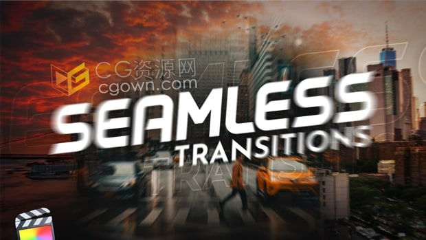 Seamless Transitions FCPX插件80种无缝过渡视频转场模拟镜头移动缩放平移透视变化