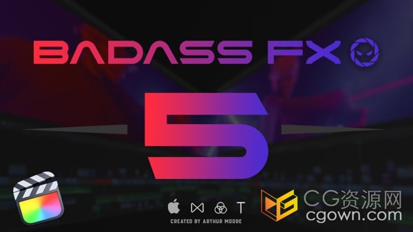 BadAss Fx 5 FCPX插件35种效果和过渡