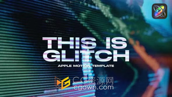 This is Glitch Apple Motion模板故障失真毛刺特效开场视频片头